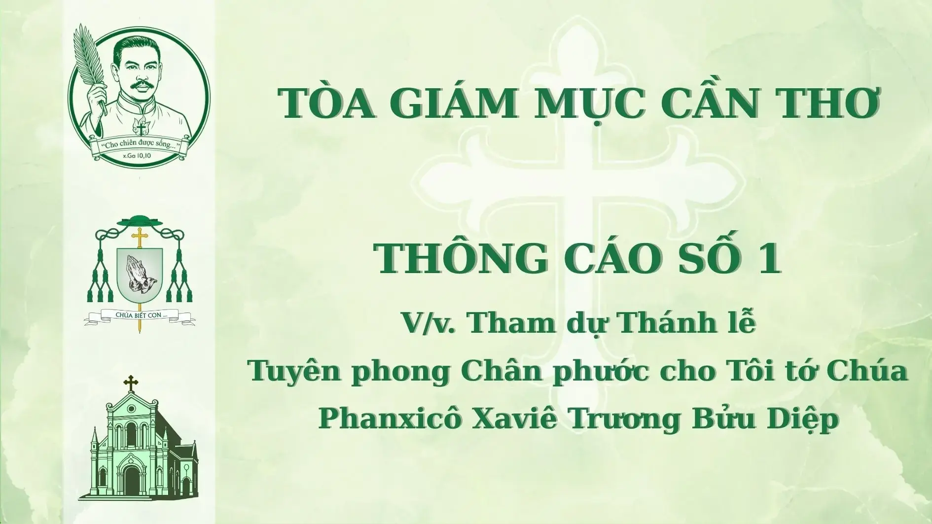 Tòa Giám mục Cần Thơ thông cáo về việc tham dự Thánh lễ Tuyên phong Chân phước cho Tôi tớ Chúa Phanxicô Xaviê Trương Bửu Diệp